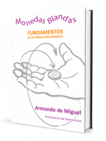 Armando de Miguel - Monedas Blandas (Spanish)