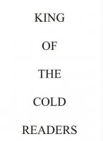 King of the Cold Readers by Bascom Jones