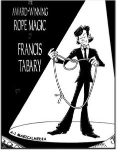 The Award Winning Rope Magic by Francis Tabary