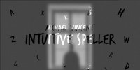 Intuitive Speller by Michael Vincent