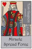 Miracle Spread Force by Tom Gagnon