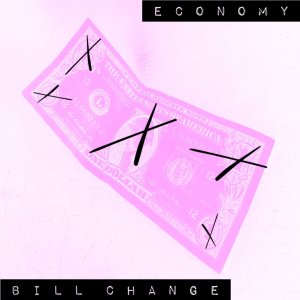 Economy Bill Change by Eric Stevens (Instant Download)