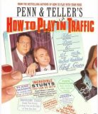 How To Play In Traffic by Penn & Teller