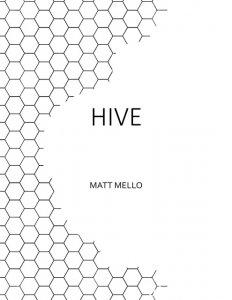 Hive by Matt Mello