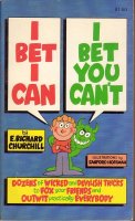 Elmer Richard Churchill - I Bet I Can, I Bet You Can't