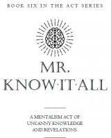 Mr. Know-It-All By Mick Ayres (Book Six in Act-Series)