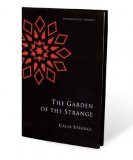 Garden of the Strange by Caleb Strange