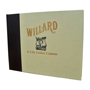 Willard - A Life Under Canvas by David Charvet