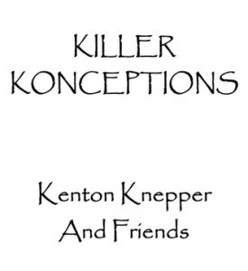 Killer Konceptions by Kenton Knepper