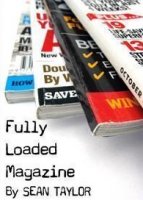 Fully Loaded Magazine by Sean Taylor