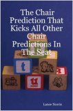 The Chair Prediction That Kicks All Other Chair Predictions In T