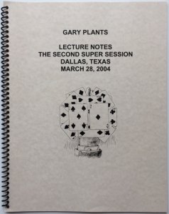 Gary Plants - The Second Super Session Lecture Notes