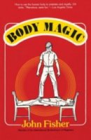 Body Magic by John Fisher