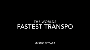 World\'s Fastest Transpo by Mystic Slybaba