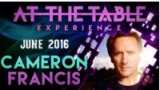 At the Table Live Lecture by Cameron Francis June 1st 2016