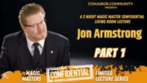 CCC - Magic Masters Confidential: Jon Armstrong Living Room Lecture Part 1