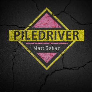 Pile Driver by Matt Baker (Instant Download)