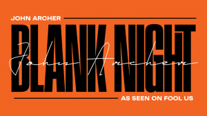 Blank Night 2025 Edition by John Archer