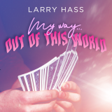 My Way Out Of This World by Larry Hass (Instant Download)