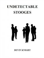 Devin Knight - Undetectable Stooges