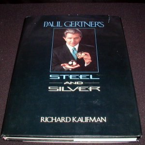 Richard Kaufman - Paul Gertner’s Steel and Silver