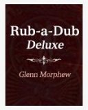 Rub-a-Dub Deluxe by Glenn Morphew