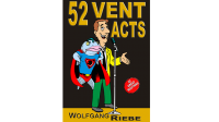 52 Vent Acts by Wolfgang Riebe