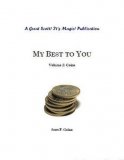 My Best To You Coins by Scott F. Guinn