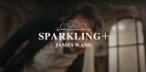 SPARKLING by James Wang & Hanson Chien