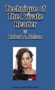 Technique of the Private Reader by Robert Nelson