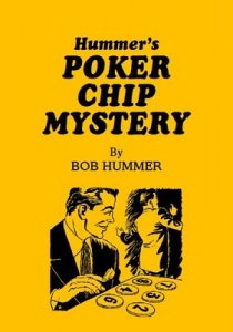 Poker Chip Mystery by Bob Hummer