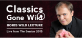 Classics Gone Wild by Boris Wild