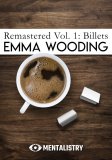 Remastered Volume One: Billets by Emma Wooding