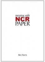 Messing With NCR Paper by Ben Harris