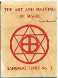 Israel Regardie - The Art and Meaning of Magic