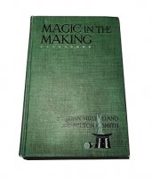 Magic in the Making by John Mulholland and Milton M. Smith