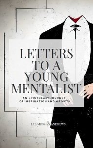 Letters to a Young Mentalist by Lee Morgan Andrews