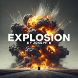 EXPLOSION By Joseph B (Instant Download)