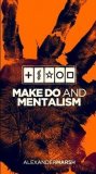 Make Do and Mentalism by Alexander Marsh