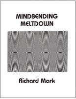 Mindbending Meltdown by Richard Mark