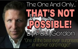 Paul Gordon\'s That\'s Not Possible blockbuster card trick!