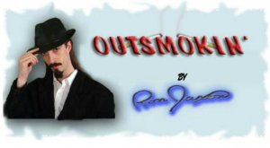 Outsmokin by Ron Jaxon