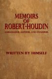 Memoirs of Robert-Houdin by Robert Houdin