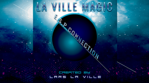 La Ville Magic Presents ESP Connection By Lars La Ville