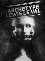 Archetype by Lewis Le Val