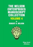 Nelson Enterprises Manuscript Collection 4 by Robert A. Nelson