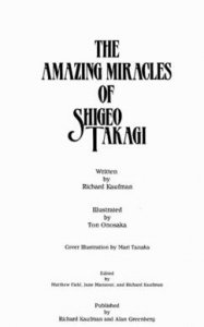 The Amazing Miracles Of Shigeo Takagi by Richard Kaufman