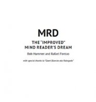 Bob Hummer and Rafael Fontao MRD THE IMPROVED MIND READER’S DREA