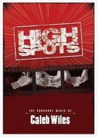 High Spots by Caleb Wiles