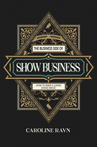 The Business Side of Show Business By Caroline Ravn